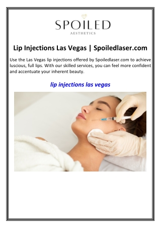 Lip Injections Las Vegas  Spoiledlaser.com