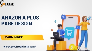 Custom Amazon A Plus Page Design Services for Sellers – Gtechwebindia