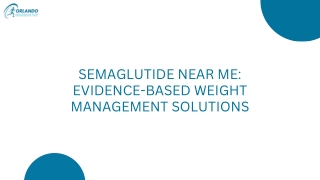 Semaglutide Near Me Evidence-Based Weight Management Solutions