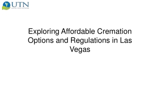 Exploring Affordable Cremation Options and Regulations in Las Vegas