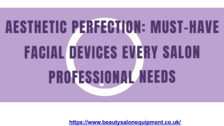 Aesthetic Perfection_ Must-Have Facial Devices Every Salon Professional Needs.pptx