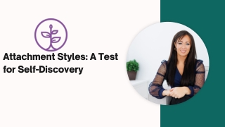 What is Attachment Styles: A Test for Self-Discovery?