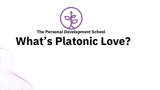 What’s Platonic Love?
