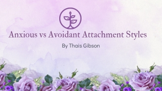 Anxious vs Avoidant Attachment Styles