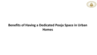 Benefits of Having a Dedicated Pooja Space in Urban Homes