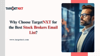 Reach over 220,000 verified stock brokers worldwide with TargetNXT’s Stock Broke