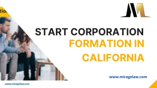 Start Corporation Formation in California - www.miragelaw.com