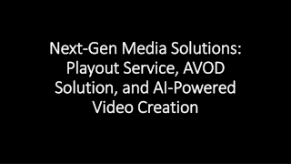 next gen media solutions playout service avod solution and ai powered video creation