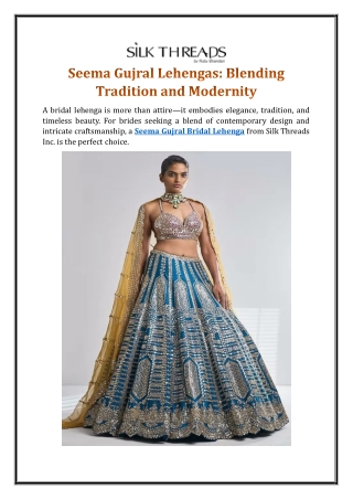 Seema Gujral Lehengas: Blending Tradition and Modernity