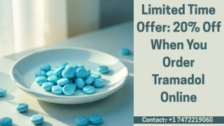 Limited Time Offer 20% Off When You Order Tramadol Online