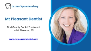 Find Quality Dental Treatment in Mt. Pleasant, SC