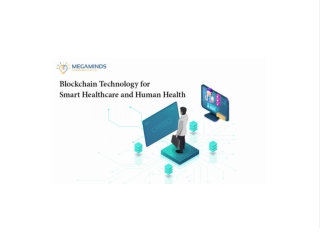 Blockchain Technology for Smart Healthcare and Human Health
