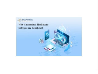 Why customized healthcare software are beneficial?
