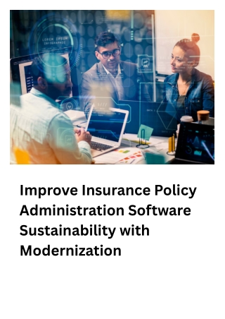 Improve Policy Administration Software Sustainability with Modernization