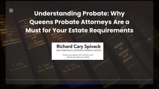 Understanding Probate Why Queens Probate Attorneys Are a Must for Your Estate Requirements