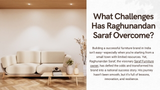 What Challenges Has Raghunandan Saraf Overcome?
