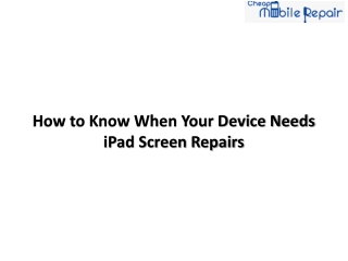 How to Know When Your Device Needs iPad Screen Repairs
