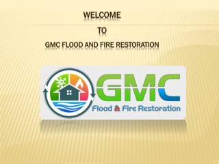 welcome to gmc flood and fire restoration