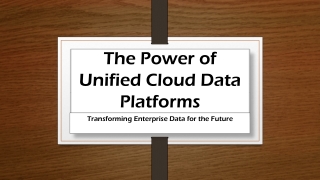 the power of unified cloud data platforms