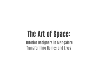 The Art of Space: Interior Designers in Mangalore Transforming Homes and Lives