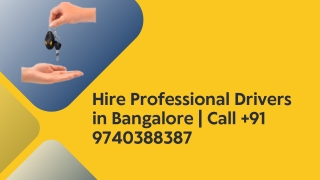 Hire Professional Drivers in Bangalore  Call  91 9740388387