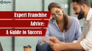 Expert Franchise Advice: A Guide to Success