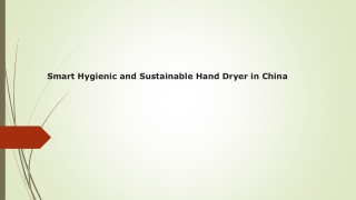 Smart Hygienic and Sustainable Hand Dryer in China
