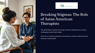Breaking Stigmas The Role of Asian American Therapists