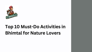 Top 10 Must-Do Activities in Bhimtal for Nature Lovers