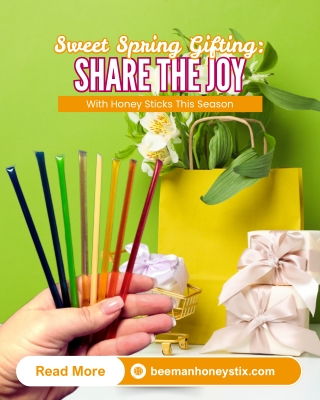 Sweet Spring Gifting Share the Joy with Honey Sticks This Season