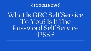 What Is GRC Self Service To You Is It The Password Self Service (PSS)