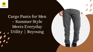 From Street Style to Travel – Discover Beyoung’s Cargos for Men