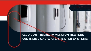 All About Inline Immersion Heaters and Inline Gas Water Heater Systems