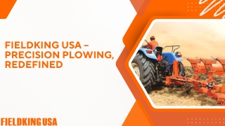 Fieldking USA Plow – Cultivating Innovation. Driving Growth.