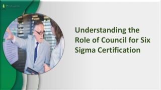 Understanding the Role of the Council for Six Sigma Certification