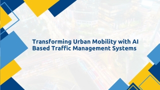 Transforming Urban Mobility with AI Based Traffic Management Systems