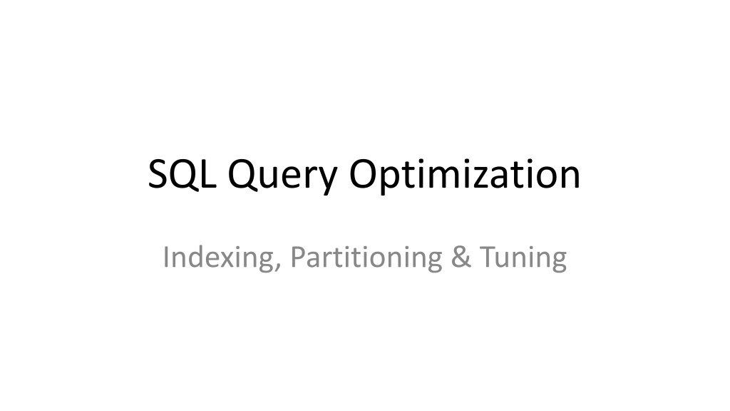 PPT - SQL Query Optimization_PPT_05_05 PowerPoint Presentation, free ...