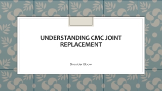 understanding cmc joint replacement