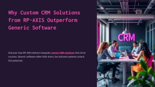 why custom crm solutions from rp axis outperform