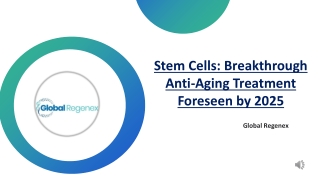 Stem Cells Breakthrough Anti-Aging Treatment Foreseen by 2025