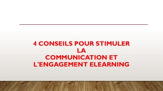 4 conseils pour stimuler la communication et l engagement elearning
