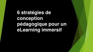 6 strat gies de conception p dagogique pour un elearning immersif