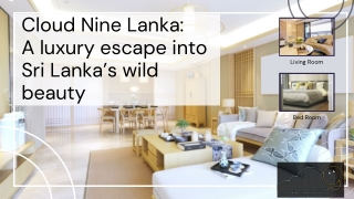 Cloud Nine Lanka  A luxury escape into Sri Lanka’s wild beauty