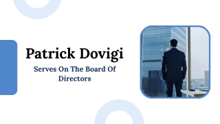 Patrick Dovigi - Serves On The Board Of Directors