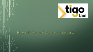 How Safe Are Taxi Services in Leicester