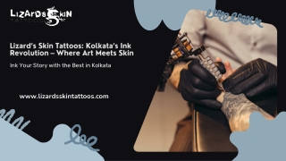 Lizard’s Skin Tattoos: Kolkata’s Ink Revolution – Where Art Meets Skin