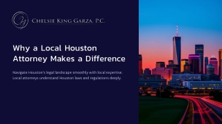 why a local houston attorney makes a difference