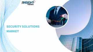 Security Solutions Market Forecast by 2031