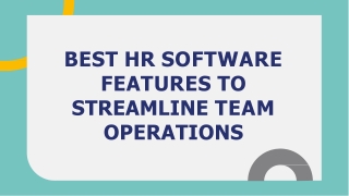BEST HR SOFTWARE FEATURES TO STREAMLINE TEAM OPERATIONS