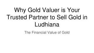Why Gold Valuer is Your Trusted Partner to Sell Gold in Ludhiana